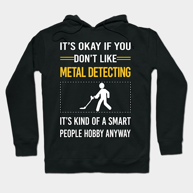 Funny Smart People Metal Detecting Detectorist Hoodie by Happy Life